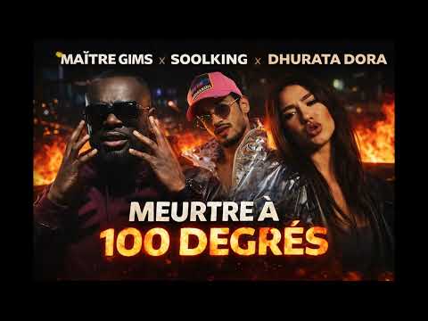 Maître Gims x Soolking x Dhurata Dora x BigBang – Meurtre à 100 Degrés (Official Music)