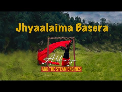 Jhyaalaima Basera || Abhaya & The Steam Engines || New Nepali Song