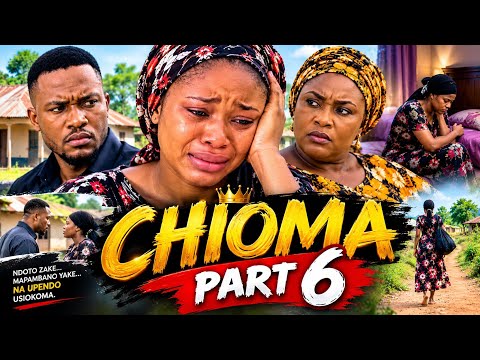 CHIOMA PART 6