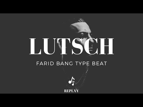 [FREE] FARID BANG Type Beat - LUTSCH