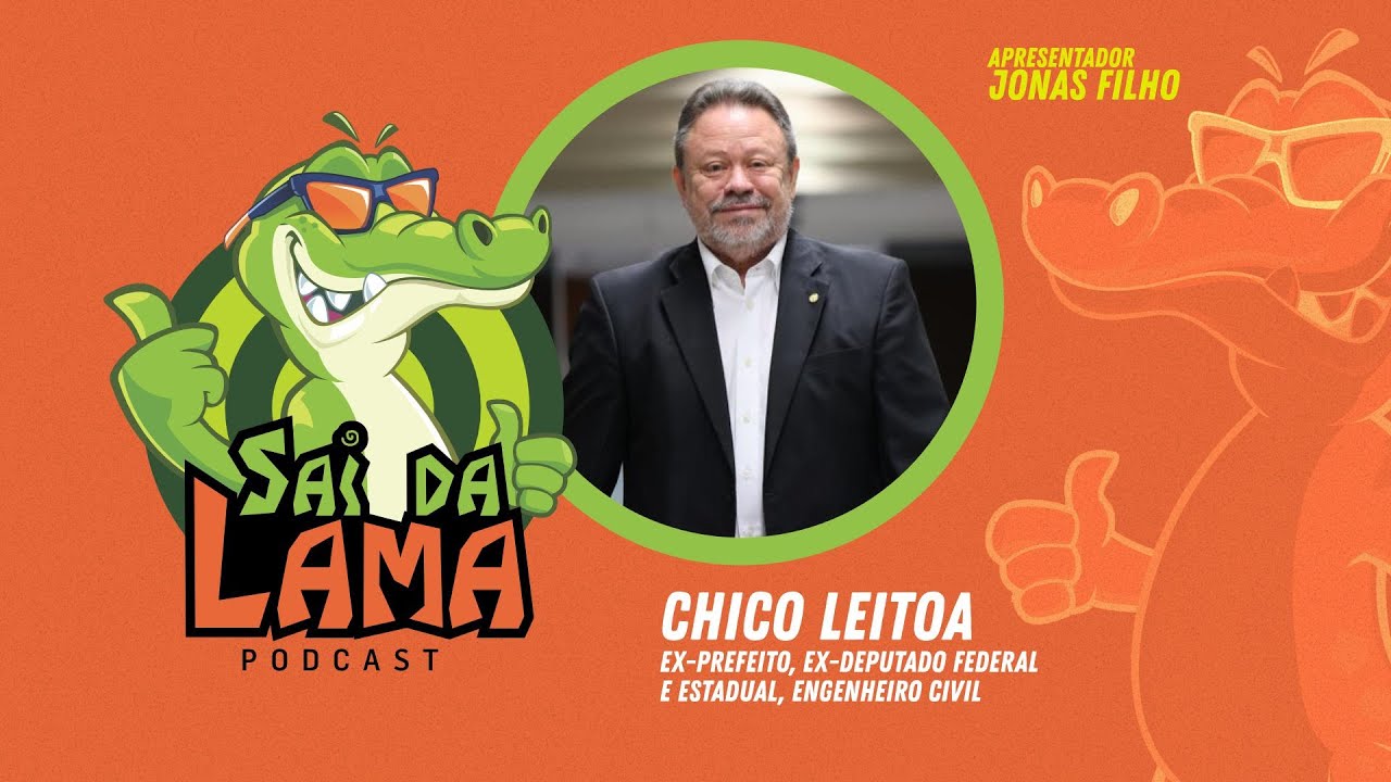 CHICO LEITOA - SAI DA LAMA PODCAST