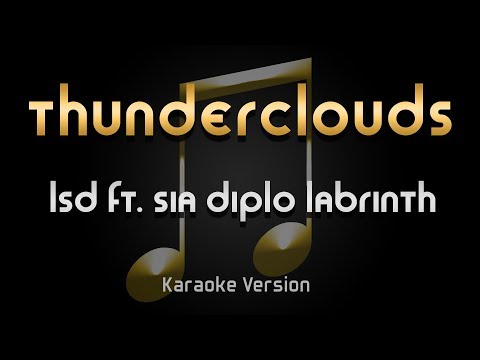 LSD - Thunderclouds ft. Sia Diplo Labrinth (Karaoke) ♪