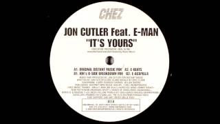 Jon Cutler Feat. E-Man - It's Yours (Original Distant Music Mix)