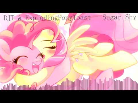 DJT & ExplodingPonyToast - Sugar Shy