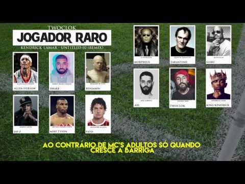 Twoclok - Jogador Raro (Kendrick Lamar - untitled 02 Remix)