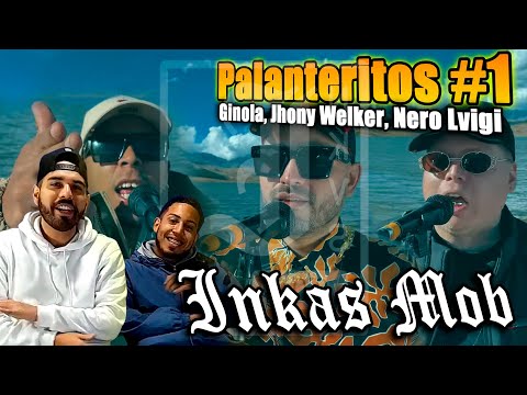 Palanteritos #1 - Inkas Mob Ft Ginola, Jhony Welker, Nero Lvigi ( Prod J Black & Janka) | REACCIÓN