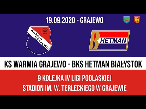 19.09.2020 IV LIGA PODLASKA (9 kolejka) WARMIA Grajewo - HETMAN Białystok