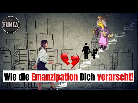 Wie die Emanzipation Dich verarscht!