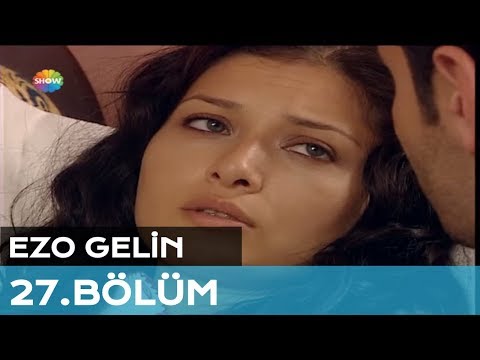 Ezo Gelin 27. Bölüm