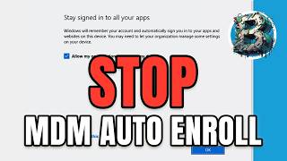 Disable MDM Auto Enrollment in Windows | Work & School Account Fix (St