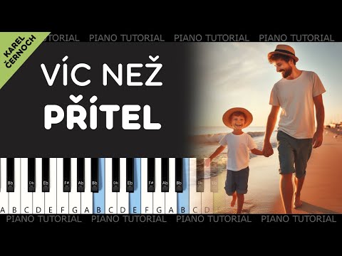 Víc než přítel - Karel Černoch, Filip Brabec (piano tutorial | jak hrát | klavír)