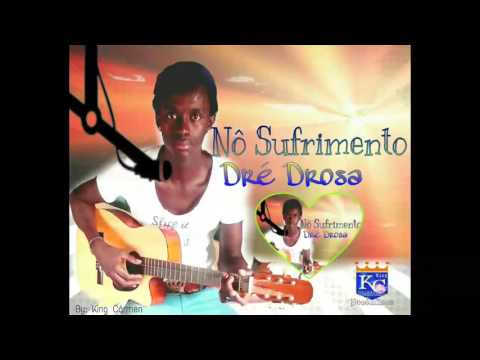 Dré drosa -Nô sofrimento 2016