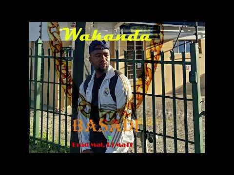 Wakanda x Brad Mal, Dj Ma11-Basadi