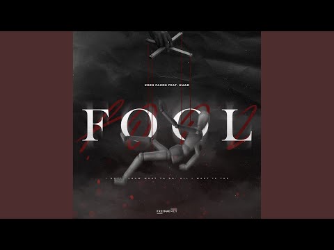 Fool (feat. Umar)