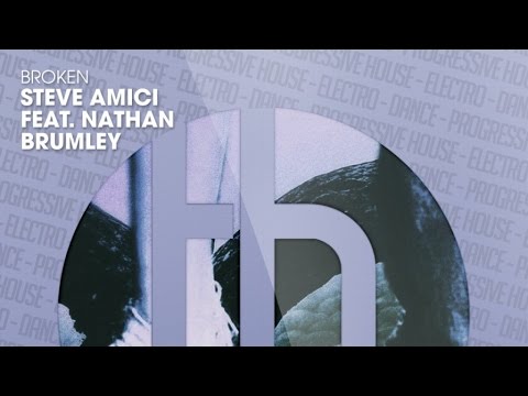 Steve Amici feat. Nathan Brumley - Broken (Official)