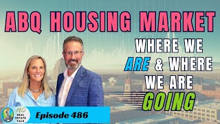 Albuquerque Housing Market - Where We Are & Where We Are Going