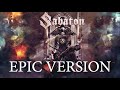Sabaton To Hell And Back EPIC VERSION