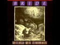Bride - 2 - Now He Is Gone - Show No Mercy (1986)