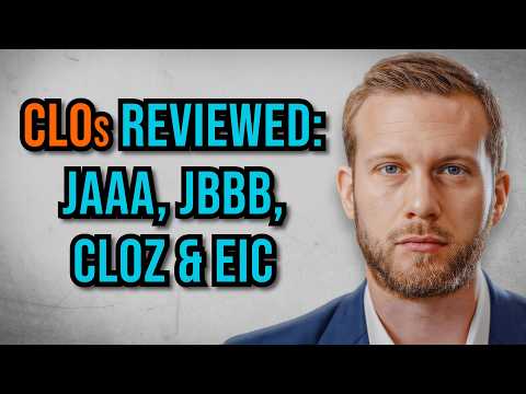 CLOs EXPLAINED: JAAA, JBBB, CLOZ, and EIC Reviewed