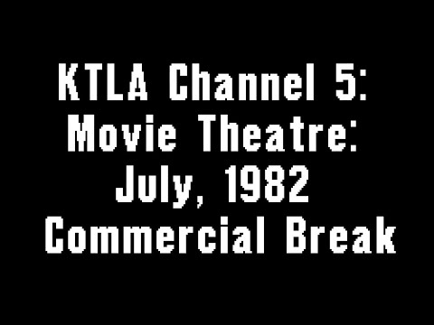 KTLA Channel 5: Movie Theatre: July, 1982 Commercial Break