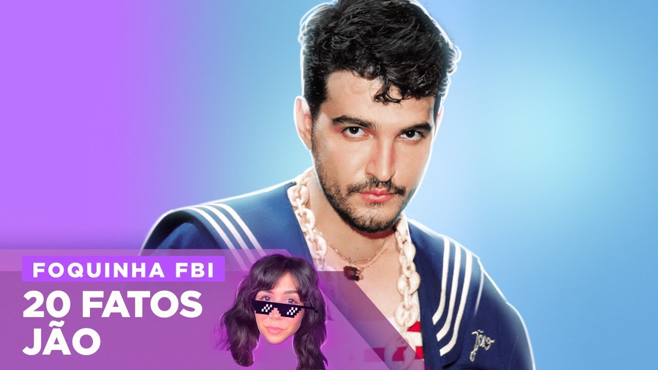 JÃO: ANTES DA FAMA, BASTIDORES DE CLIPES, PRÓXIMA ERA | Foquinha FBI