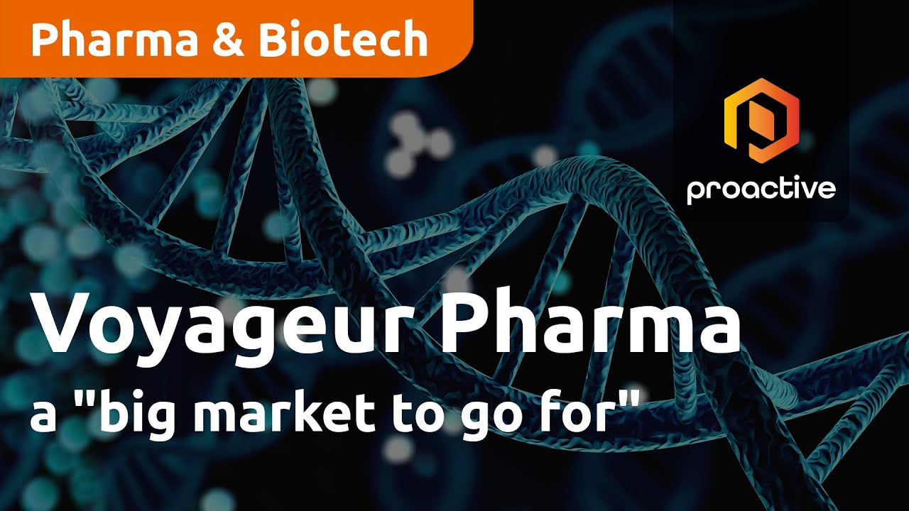 Voyageur Pharmaceuticals with a "big market to go for"
