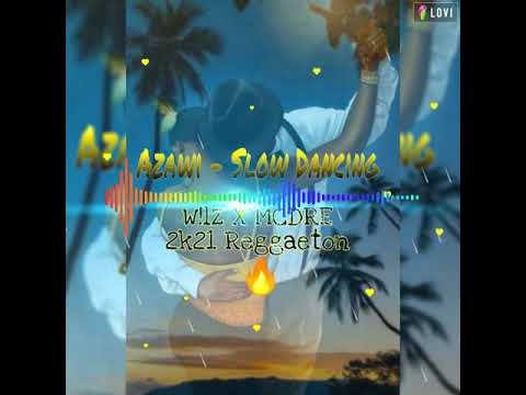 Awazi _ Slow Dancing (W!lZ X MCDRE Reggaeton Mix 2k21)