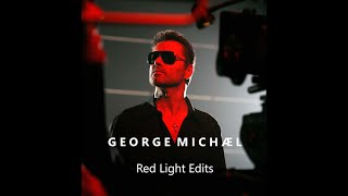 Look At Your Hands [Red Light Edit] - George Michael