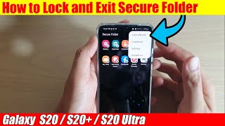 Galaxy S20/S20+: How to Lock and Exit Secure Folder