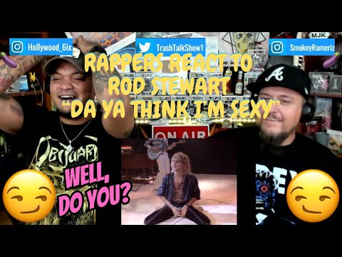 Rappers React To Rod Stewart "Da Ya Think I'm Sexy?"!!!