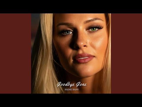 Goodbye Gone - Sadie Bass