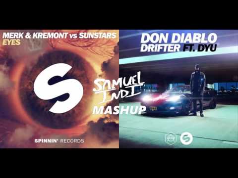 Merk & Kremont vs Sunstars vs Don Diablo ft DYU - Drift In Your Eyes (Samuel Indi Mashup)