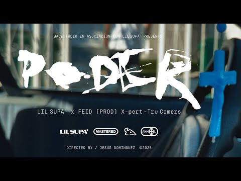 Lil Supa' & Feid / PODER - Prod. Tru Comers (Video Oficial)