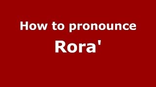 How to pronounce Rora'