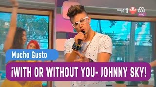 With or Without you - Johnny Sky - Mucho Gusto 2016