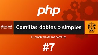 El problema de las comillas dobles o simples en PHP