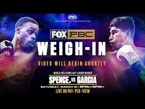 Errol Spence Jr. vs. Mikey Garcia Weigh-In Live Stream