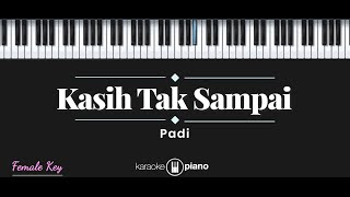 Download lagu Kasih Tak Sampai - Padi (KARAOKE PIANO - FEMALE KEY) mp3 Download lagu Kasih Tak Sampai - Padi (KARAOKE PIANO - FEMALE KEY) mp3