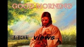 Jesus song with good morning status