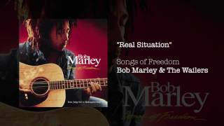 &quot;Real Situation&quot; - Bob Marley &amp; The Wailers | Songs of Freedom (1992)