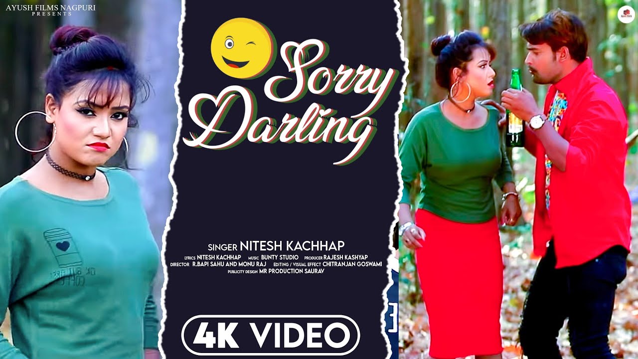 Sorry Darling new nagpuri song.सॉरी डार्लिंग नई नागपुरी सांग। Singer-NITESH KACHHAP.