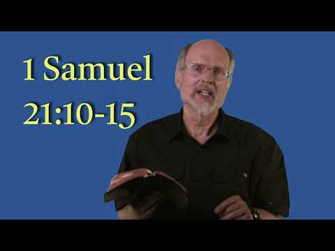 1 Samuel 21:10-15 David Feigns Madness