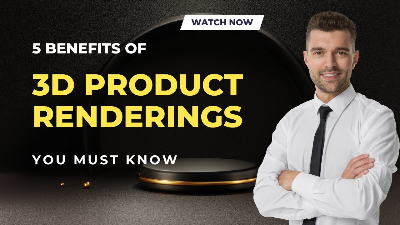 5 Benefits Of 3D Product Rendering Services You Must Know In (2023)