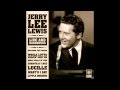 JERRY LEE LEWIS -  JOHNNY B  GOODE