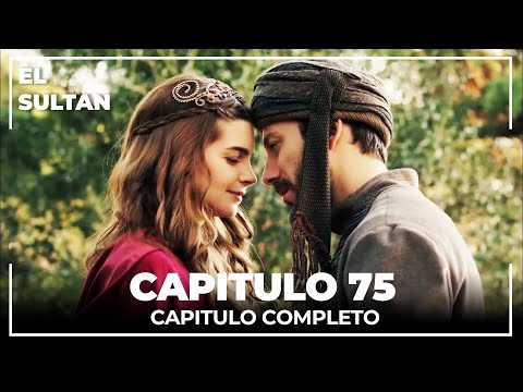 El Sultán | Capitulo 75 Completo