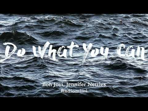 Bon Jovi, Jennifer Nettles - Do What You Can (Lyrics)