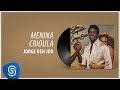 Jorge Ben Jor - Menina Crioula (Álbum "Salve Simpatia") [Áudio Oficial]