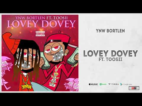 YNW Bortlen - Lovey Dovey Feat. Toosii