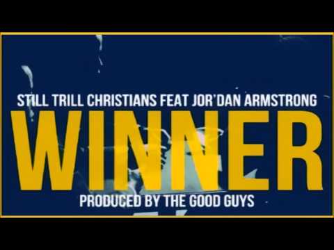 Still Trill Christians - Winner (feat Jor'dan Armstrong)