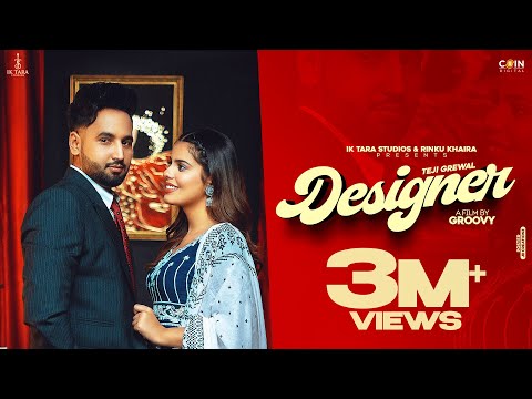 Designer (Official Video)Teji Grewal | Geet Goraya | New Punjabi Song 2023 | New Song 2023
